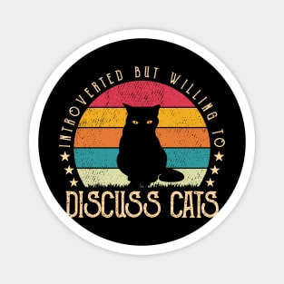 Introverted But Willing To Discuss Cats Distressed Cat Funny Magnet